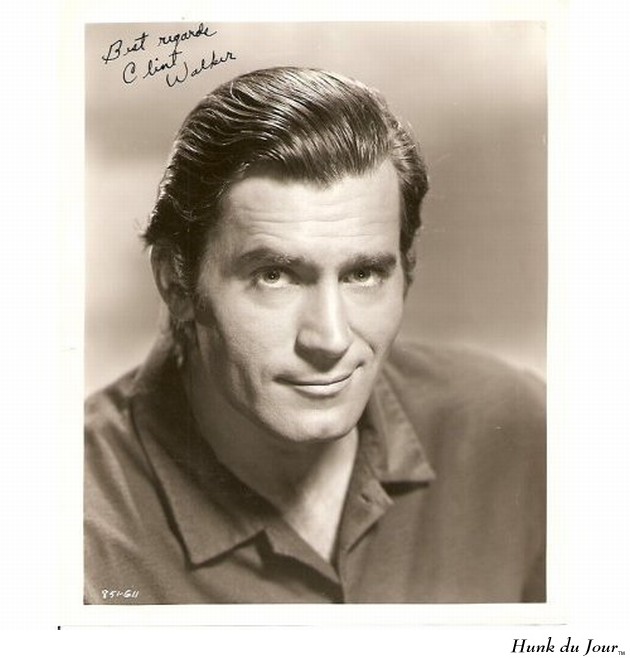 Clint Walker - Hunk du Jour Clint Walker - Hunk du Jour